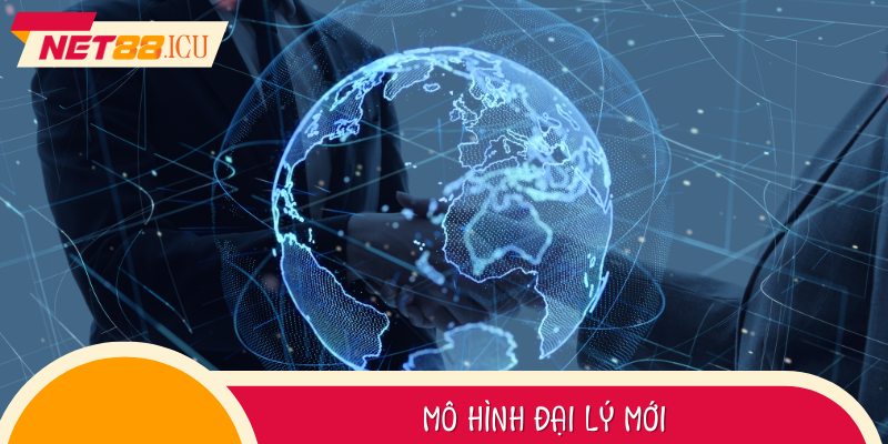 Mô Hình Đại Lý Mới – Thanh Toán Linh Hoạt Mỗi 15 Ngày