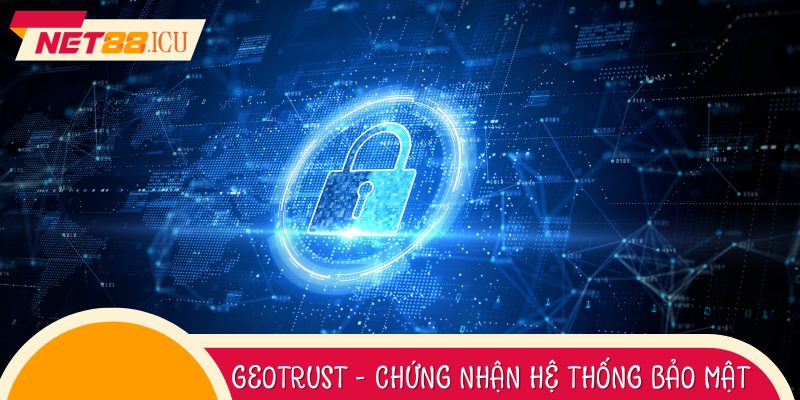 Net88 sở hữu chứng nhận an toàn từ Geotrust.
